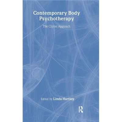Routledge Contemporary Body Psychotherapy by Linda Hartley - Publicité Routledge Contemporary Body Psychotherapy by Linda Hartley - Publicité