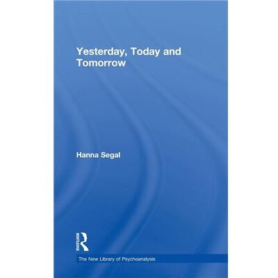 Routledge Yesterday Today and Tomorrow by Hanna Segal - Publicité Routledge Yesterday Today and Tomorrow by Hanna Segal - Publicité