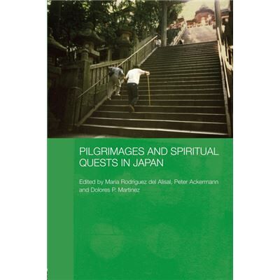 Routledge Pilgrimages and Spiritual Quests in Japan by Peter Ackermann - Publicité Routledge Pilgrimages and Spiritual Quests in Japan by Peter Ackermann - Publicité