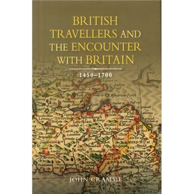 British Travellers and the Encounter with Britain 14501700 by John Customer Cramsie - Publicité British Travellers and the Encounter with Britain 14501700 by John Customer Cramsie - Publicité