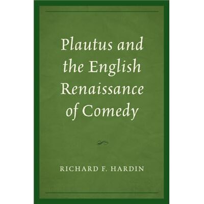 Unknown Plautus and the English Renaissance of Comedy by Richard F. Hardin - Publicité Unknown Plautus and the English Renaissance of Comedy by Richard F. Hardin - Publicité