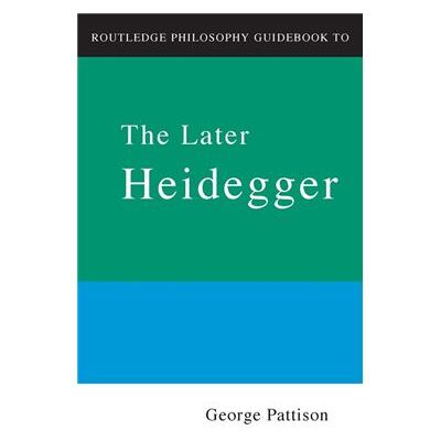 Routledge Philosophy Guidebook to the Later Heidegger by George Pattison Paperback Book - Publicité Routledge Philosophy Guidebook to the Later Heidegger by George Pattison Paperback Book - Publicité