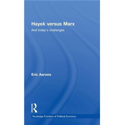 Routledge Hayek Versus Marx by Eric Aarons - Publicité Routledge Hayek Versus Marx by Eric Aarons - Publicité