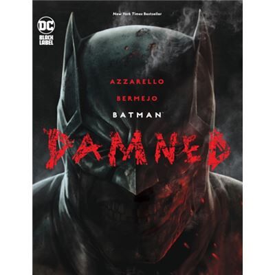 DC Comics Batman Damned by Lee Bermejo - Publicité DC Comics Batman Damned by Lee Bermejo - Publicité