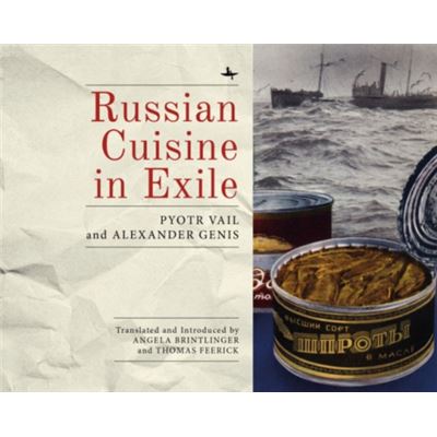 Inconnu Russian Cuisine in Exile by Pyotr Vail - Publicité Inconnu Russian Cuisine in Exile by Pyotr Vail - Publicité