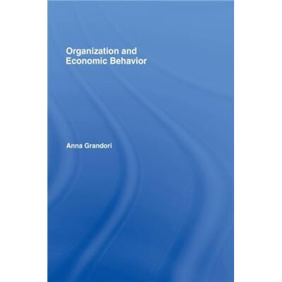 Routledge Organization and Economic Behaviour by Anna Grandori - Publicité Routledge Organization and Economic Behaviour by Anna Grandori - Publicité
