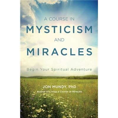 Inconnu A Course in Mysticism and Miracles by Jon Jon Mundy Mundy - Publicité Inconnu A Course in Mysticism and Miracles by Jon Jon Mundy Mundy - Publicité
