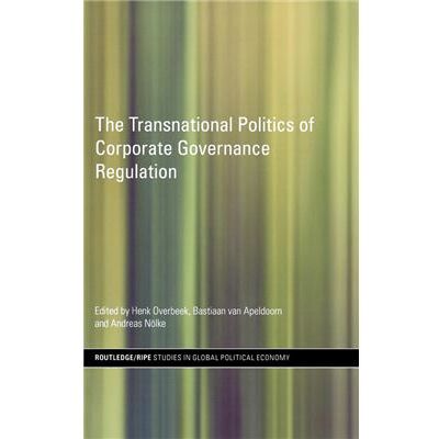 Routledge The Transnational Politics of Corporate Governance Regulation by Henk Overbeek - Publicité Routledge The Transnational Politics of Corporate Governance Regulation by Henk Overbeek - Publicité