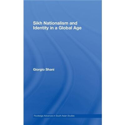Routledge Sikh Nationalism and Identity in a Global Age by Giorgio Shani - Publicité Routledge Sikh Nationalism and Identity in a Global Age by Giorgio Shani - Publicité