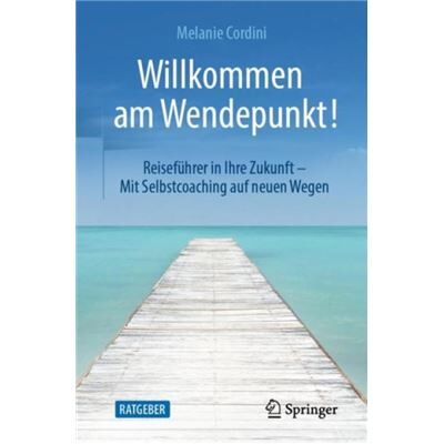 Willkommen am Wendepunkt - Melanie Cordini - Springer - Livre en Allemand - Paperback - Publicité Willkommen am Wendepunkt - Melanie Cordini - Springer - Livre en Allemand - Paperback - Publicité