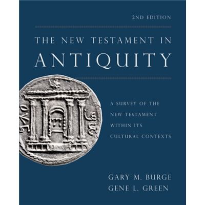 Zondervan The New Testament in Antiquity 2nd Edition by Gene L. Green - Publicité Zondervan The New Testament in Antiquity 2nd Edition by Gene L. Green - Publicité