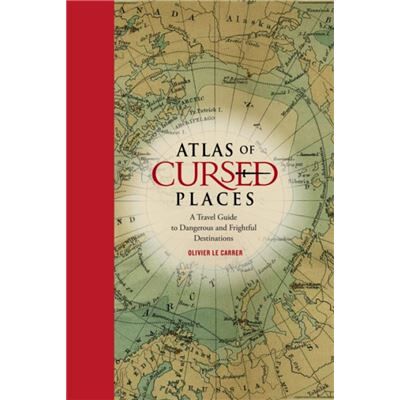 Atlas of Cursed Places by Olivier Le Carrer - Publicité Atlas of Cursed Places by Olivier Le Carrer - Publicité