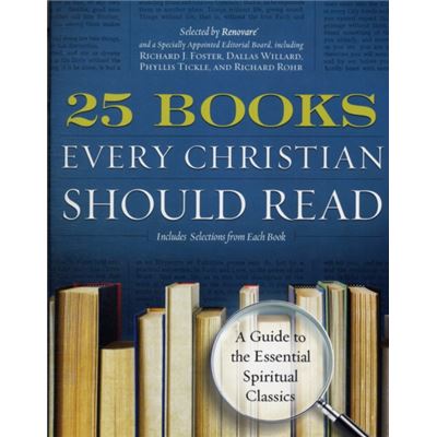 HarperCollins Publishers Inc 25 Books Every Christian Should Read by Renovare - Publicité HarperCollins Publishers Inc 25 Books Every Christian Should Read by Renovare - Publicité