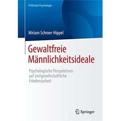 Gewaltfreie Mannlichkeitsideale - Miriam SchroerHippel - Springer - Livre en Allemand - Paperback - Publicité Gewaltfreie Mannlichkeitsideale - Miriam SchroerHippel - Springer - Livre en Allemand - Paperback - Publicité