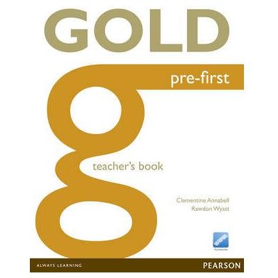 Pearson Gold PreFirst Teachers Book by Rawdon Wyatt - Publicité Pearson Gold PreFirst Teachers Book by Rawdon Wyatt - Publicité