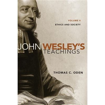 John Wesleys Teachings Volume 4 - Thomas C. Oden - Zondervan - Livre en Anglais - Paperback - Publicité John Wesleys Teachings Volume 4 - Thomas C. Oden - Zondervan - Livre en Anglais - Paperback - Publicité