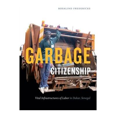 Garbage Citizenship by Rosalind Fredericks - Publicité Garbage Citizenship by Rosalind Fredericks - Publicité