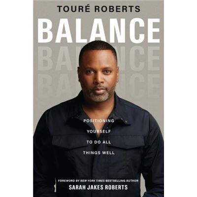 Balance - Toure Roberts - Zondervan - Livre en Anglais - Paperback - Publicité Balance - Toure Roberts - Zondervan - Livre en Anglais - Paperback - Publicité