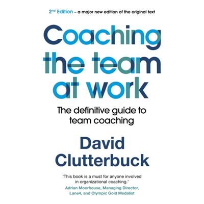 John Murray Press Coaching the Team at Work 2 by David Clutterbuck - Publicité John Murray Press Coaching the Team at Work 2 by David Clutterbuck - Publicité