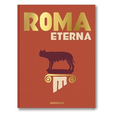 Roma Eterna - James Horncastle - Assouline Eds - relié - Beau livre - Publicité Roma Eterna - James Horncastle - Assouline Eds - relié - Beau livre - Publicité