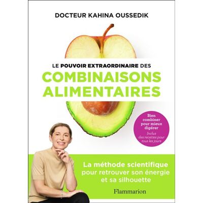 Le pouvoir extraordinaire des combinaisons alimentaires La méthode scientifique pour retrouver son énergie et sa silhouette - Kahina Oussedik - Flammarion - broché - Guide - Publicité Le pouvoir extraordinaire des combinaisons alimentaires La méthode scientifique pour retrouver son énergie et sa silhouette - Kahina Oussedik - Flammarion - broché - Guide - Publicité