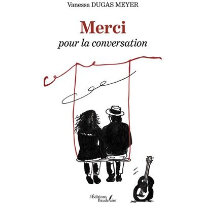 Merci pour la conversation - Vanessa Dugas Meyer - Baudelaire - broché - Roman - Publicité Merci pour la conversation - Vanessa Dugas Meyer - Baudelaire - broché - Roman - Publicité