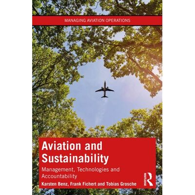 Aviation and Sustainability Management, Technologies and Accountability - Karsten Benz - Routledge - ebook (ePub) - Livre - Publicité Aviation and Sustainability Management, Technologies and Accountability - Karsten Benz - Routledge - ebook (ePub) - Livre - Publicité