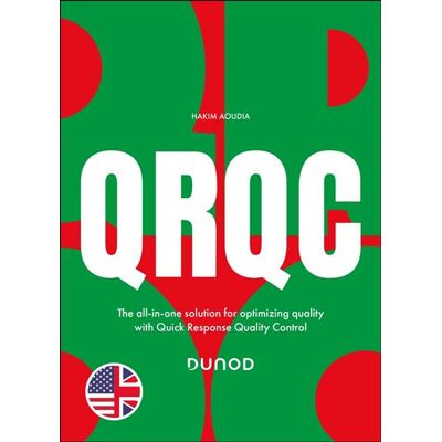 Qrqc The all-in-one solution for optimizing quality with Quick Response Quality Control - Hakim Aoudia - Dunod - broché - Etude - Publicité Qrqc The all-in-one solution for optimizing quality with Quick Response Quality Control - Hakim Aoudia - Dunod - broché - Etude - Publicité