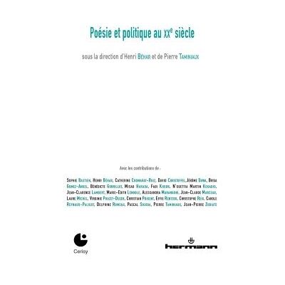 Poésie et politique au XXe siècle Colloque de Cerisy (2011) - Henri Béhar - Hermann - broché - Essai - Publicité Poésie et politique au XXe siècle Colloque de Cerisy (2011) - Henri Béhar - Hermann - broché - Essai - Publicité