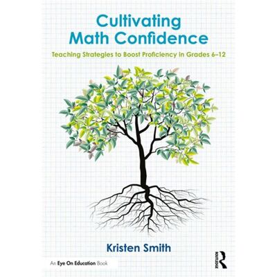 Cultivating Math Confidence Teaching Strategies to Boost Proficiency in Grades 6-12 - Kristen Smith - Routledge - ebook (ePub) - Livre - Publicité Cultivating Math Confidence Teaching Strategies to Boost Proficiency in Grades 6-12 - Kristen Smith - Routledge - ebook (ePub) - Livre - Publicité