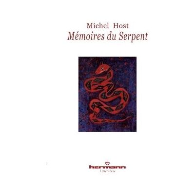 Mémoires du serpent Recueillis par le frère Paphnuce de l'Ordre de saint Zozime - Michel Host - Hermann - broché - Roman - Publicité Mémoires du serpent Recueillis par le frère Paphnuce de l'Ordre de saint Zozime - Michel Host - Hermann - broché - Roman - Publicité