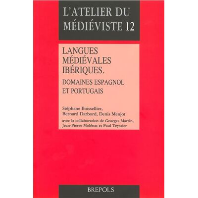 Langues iberiques medievales Domaines espagnol et portugais - B DARBORD - Brepols - broché - Essai - Publicité Langues iberiques medievales Domaines espagnol et portugais - B DARBORD - Brepols - broché - Essai - Publicité