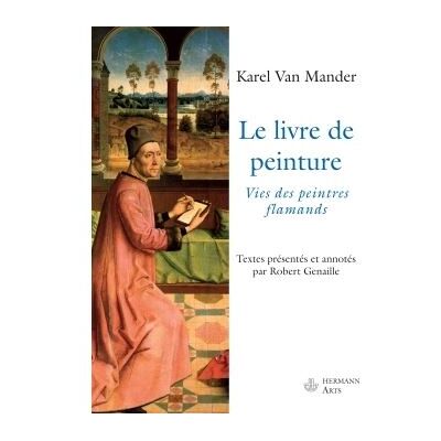 Le livre de peinture Vies des peintres flamands - Karel van Mander - Hermann - broché - Beau livre - Publicité Le livre de peinture Vies des peintres flamands - Karel van Mander - Hermann - broché - Beau livre - Publicité