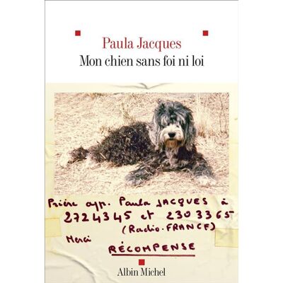 Mon chien sans foi ni loi - Paula Jacques - Albin Michel - broché - Roman - Publicité Mon chien sans foi ni loi - Paula Jacques - Albin Michel - broché - Roman - Publicité