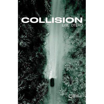 Collision - Lise Otéro - Hello - broché - Roman - Publicité Collision - Lise Otéro - Hello - broché - Roman - Publicité