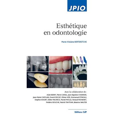 Esthétique en odontologie - Marie-Violaine Berteretche - Cdp - broché - Manuel - Publicité Esthétique en odontologie - Marie-Violaine Berteretche - Cdp - broché - Manuel - Publicité