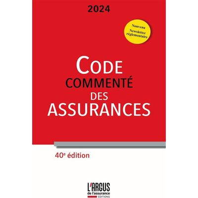 Code des assurances 2024, commenté - Collectif - Argus De L'assurance - broché - Guide - Publicité Code des assurances 2024, commenté - Collectif - Argus De L'assurance - broché - Guide - Publicité