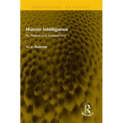 Human Intelligence Its Nature and Assessment - H. J. Butcher - Routledge - ebook (ePub) - Livre - Publicité Human Intelligence Its Nature and Assessment - H. J. Butcher - Routledge - ebook (ePub) - Livre - Publicité