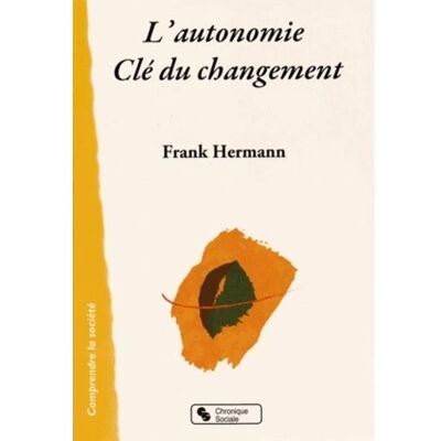 Chronique Sociale Autonomie cle du changement (l') - Publicité Chronique Sociale Autonomie cle du changement (l') - Publicité