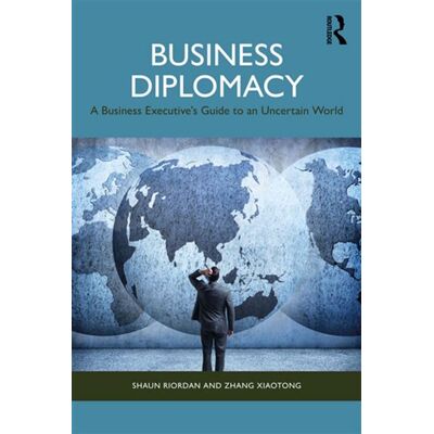 Business Diplomacy A Business Executive’s Guide to an Uncertain World - Shaun Riordan - Routledge - ebook (ePub) - Livre - Publicité Business Diplomacy A Business Executive’s Guide to an Uncertain World - Shaun Riordan - Routledge - ebook (ePub) - Livre - Publicité