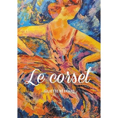 Le corset - Juliette Hébrard - Baudelaire - broché - Roman - Publicité Le corset - Juliette Hébrard - Baudelaire - broché - Roman - Publicité