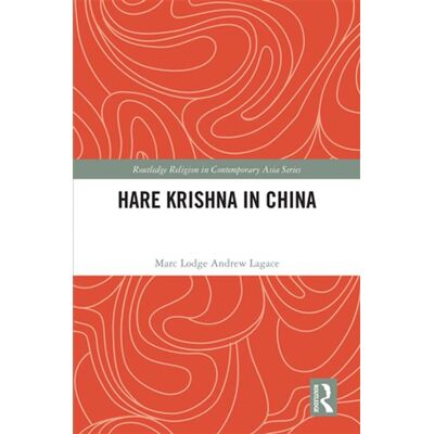 Hare Krishna in China - Marc Lodge Andrew Lagace - Routledge - ebook (ePub) - Livre - Publicité Hare Krishna in China - Marc Lodge Andrew Lagace - Routledge - ebook (ePub) - Livre - Publicité