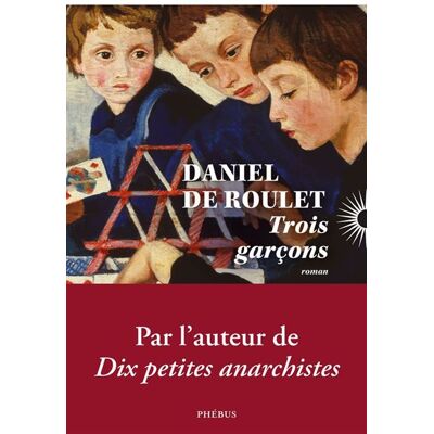 Trois garcons - Daniel de Roulet - Phebus - ebook (ePub) - Roman - Publicité Trois garcons - Daniel de Roulet - Phebus - ebook (ePub) - Roman - Publicité
