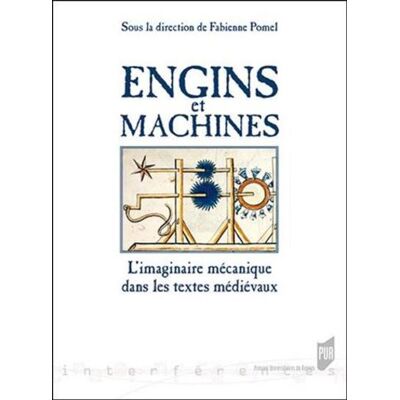 Engins et machines L’imaginaire mécanique dans les textes - Pur - Presses Universitaires Rennes - broché - Guide - Publicité Engins et machines L’imaginaire mécanique dans les textes - Pur - Presses Universitaires Rennes - broché - Guide - Publicité
