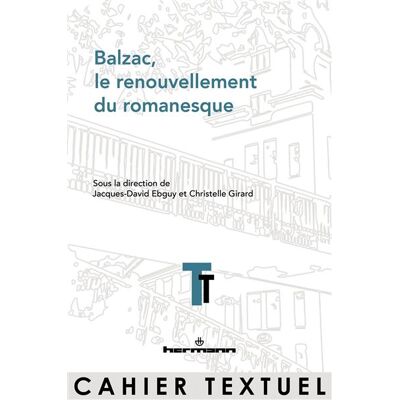 Balzac, le renouvellement du romanesque - Jacques-David Ebguy - Hermann - broché - Essai - Publicité Balzac, le renouvellement du romanesque - Jacques-David Ebguy - Hermann - broché - Essai - Publicité