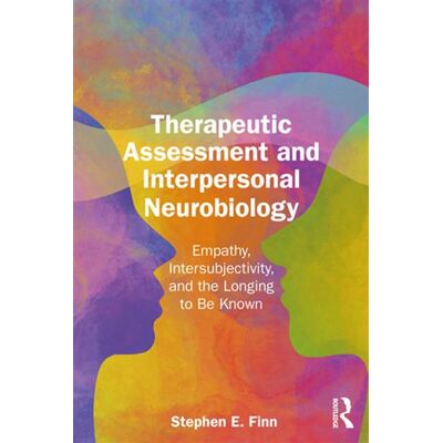 Therapeutic Assessment and Interpersonal Neurobiology Empathy, Intersubjectivity, and the Longing to be Known - Stephen E. Finn - Routledge - ebook (ePub) - Livre - Publicité Therapeutic Assessment and Interpersonal Neurobiology Empathy, Intersubjectivity, and the Longing to be Known - Stephen E. Finn - Routledge - ebook (ePub) - Livre - Publicité