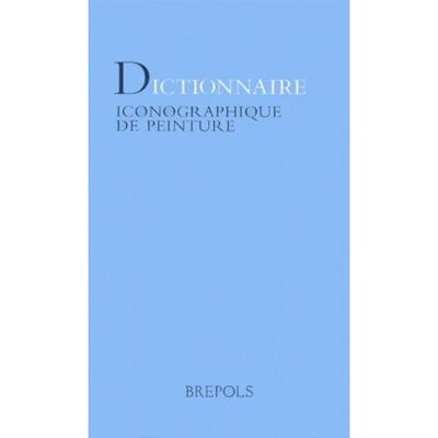 Dictionnaire iconographique de peinture - C RAGER - Brepols - broché - Dictionnaire et encyclopédie - Publicité Dictionnaire iconographique de peinture - C RAGER - Brepols - broché - Dictionnaire et encyclopédie - Publicité