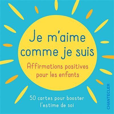 Je m'aime comme je suis - affirmations positives pour les enfants (Boite 50 cartes) - - Petra Theissen - Chantecler - Jeux livres objets - Publicité Je m'aime comme je suis - affirmations positives pour les enfants (Boite 50 cartes) - - Petra Theissen - Chantecler - Jeux livres objets - Publicité