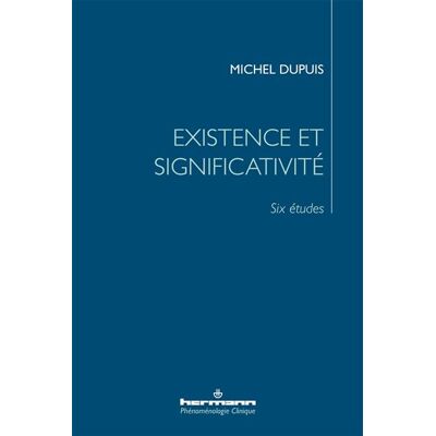 Existence et significativité Six études - Michel Dupuis - Hermann - broché - Etude - Publicité Existence et significativité Six études - Michel Dupuis - Hermann - broché - Etude - Publicité