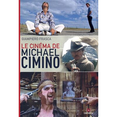 Le cinéma de Michael Cimino - Giampiero Frasca - Gremese - broché - Biographie - Publicité Le cinéma de Michael Cimino - Giampiero Frasca - Gremese - broché - Biographie - Publicité